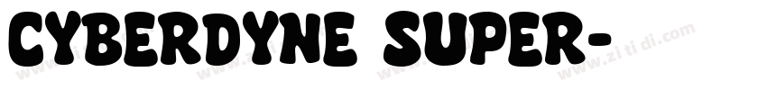 Cyberdyne Super字体转换